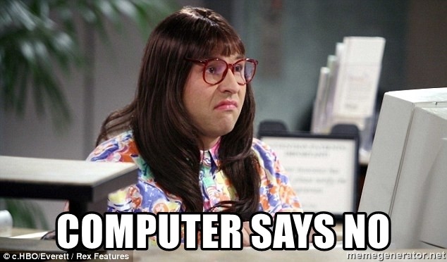 Computer says no